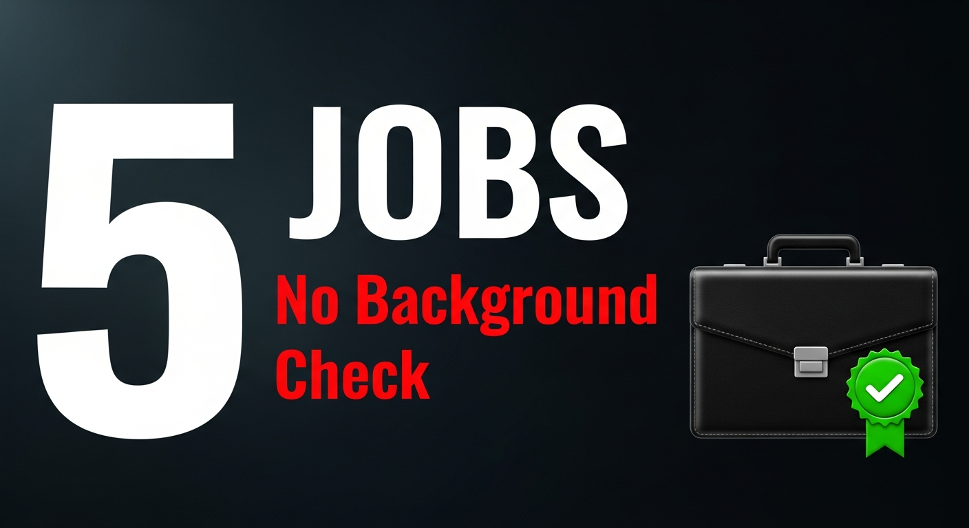 5 Jobs That Don't Background Check